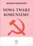 Zbigniew Żmigrodzki - Nowa twarz komunizmu