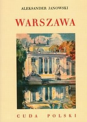 Aleksander Janowski - Cuda Polski. Warszawa