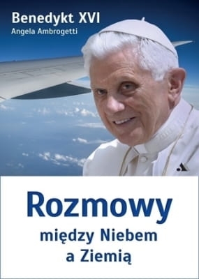 Benedykt XVI, Angela Ambrogetti – Rozmowy między Niebem a Ziemią