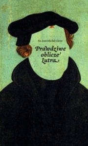 Ks. Jean-Michel Gleize - Prawdziwe oblicze Lutra