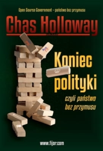 Chas Holloway – Koniec polityki, czyli państwo bez przymusu