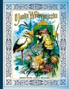 Maria Konopnicka - O Janku Wędrowniczku