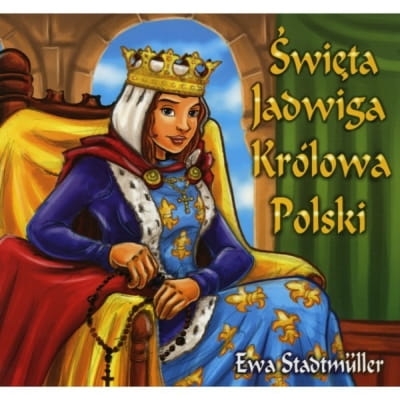 Ewa Stadtmüller – Św. Jadwiga Królowa Polski