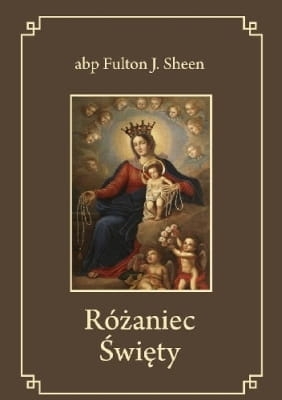 abp Fulton J. Sheen – Różaniec Święty