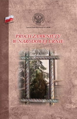 praca zbiorowa - Proch zamknięty w narodowej urnie