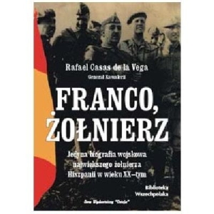 Rafael Casas de la Vega - Franco, żołnierz