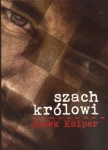 Jacek Kaiper - Szach królowi