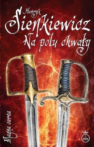 Henryk Sienkiewicz - Na polu chwały