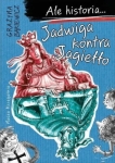 Grażyna Bąkiewicz – Jadwiga kontra Jagiełło