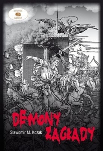Sławomir M. Kozak - Demony zagłady