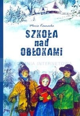 Maria Kownacka – Szkoła nad obłokami