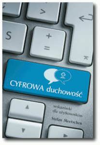 Stefan Meetschen - Cyfrowa duchowość (dostępny tylko 1 egz.)