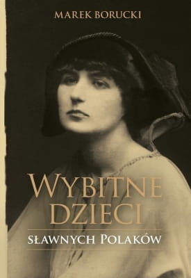 Marek Borucki – Wybitne dzieci sławnych Polaków