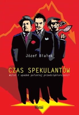 Józef Białek - Czas spekulantów