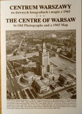 Jarosław A. Krawczyk – Centrum Warszawy na dawnych fotografiach i mapie z 1965 r.