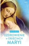 Ilsa B. Reyes - Uzdrowienie w objęciach Maryi