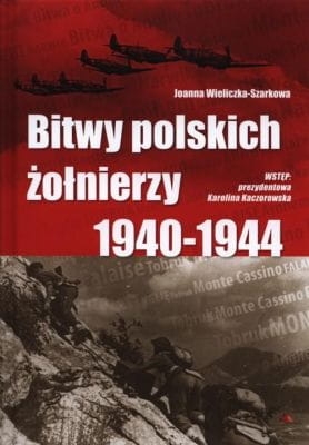 Joanna Wieliczka-Szarkowa - Bitwy polskich żołnierzy 1940-1944 + CD