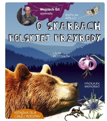 Wojciech Gil - Wojciech Gil opowiada o skarbach polskiej przyrody