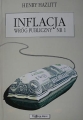 Henry Hazlitt - Inflacja. Wróg publiczny nr 1 