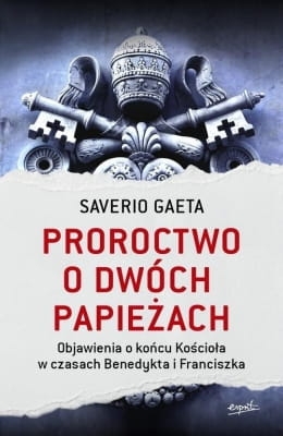 Saverio Gaeta – Proroctwo o dwóch papieżach