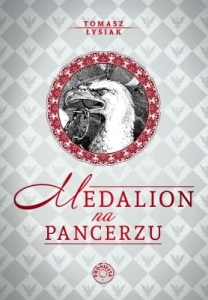 Tomasz Łysiak - Medalion na pancerzu EBOOK