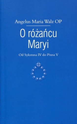 Angelus Maria Walz – O różańcu Maryi