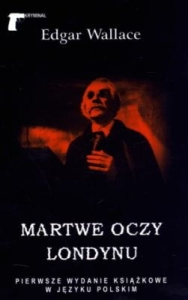 Edgar Wallace - Martwe oczy Londynu
