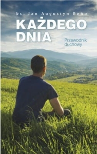 Ks. Jan Augustyn Beňo - Każdego dnia