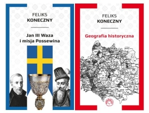 Feliks Koneczny - Jan III Waza i misja Possewina + Geografia historyczna