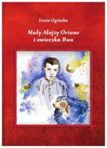 Lusia Ogińska – Mały Alojzy Orione i owieczka Buu
