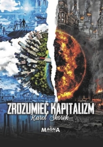 Karol Skorek - Zrozumieć kapitalizm