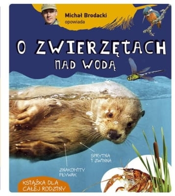 Michał Brodacki - O zwierzętach nad wodą