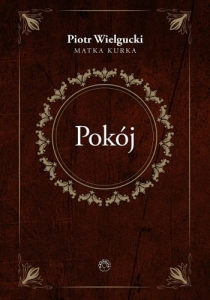 Piotr Wielgucki - Pokój EBOOK
