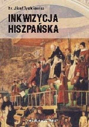 Hr. Józef Tyszkiewicz - Inkwizycja hiszpańska