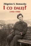Zbigniew S. Siemaszko - I co dalej? (1945-1948)