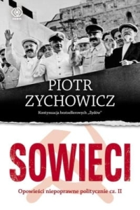 Piotr Zychowicz - Sowieci 
