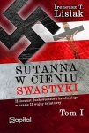 Ireneusz Lisiak - Sutanna w cieniu swastyki. Tom I