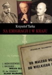 Krzysztof Tarka - Na emigracji i w kraju
