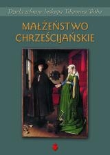 Bp Tihamér Tóth - Małżeństwo chrześcijańskie