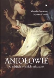 Marcello Stanzione - Aniołowie w wizjach wielkich mistyczek 