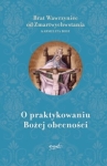 Brat Wawrzyniec od Zmartwychwstania – O praktykowaniu Bożej obecności