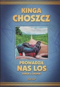 Kinga Choszcz, Radosław Siuda - Prowadził nas los