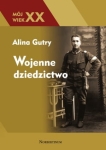 Alina Gutry - Wojenne dziedzictwo
