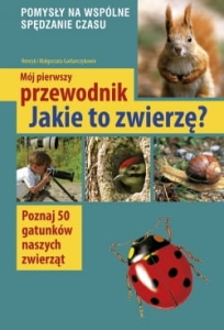 Mój pierwszy przewodnik. Jakie to zwierzę?