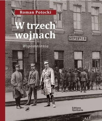 Roman Potocki – W trzech wojnach. Wspomnienia