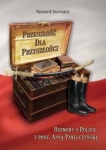Ryszard Surmacz - Przeszłość dla Przyszłości. Rozmowy o Polsce z prof. Anną Pawełczyńską
