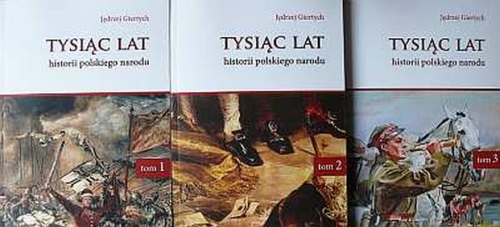 Jędrzej Giertych - Tysiąc lat historii polskiego narodu, tomy 1-3