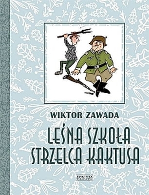Wiktor Zawada – Leśna szkoła strzelca Kaktusa