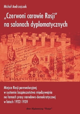 Michał Andrzejczak - „Czerwoni carowie Rosji” na salonach dyplomatycznych