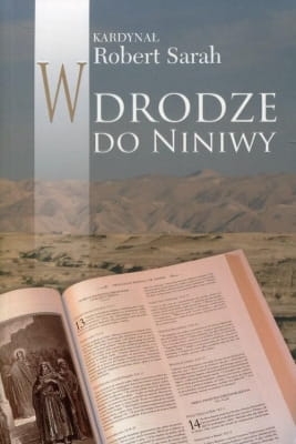 Robert Sarah - W drodze do Niniwy
